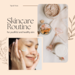 Best Skincare Routines for Glowing Skin